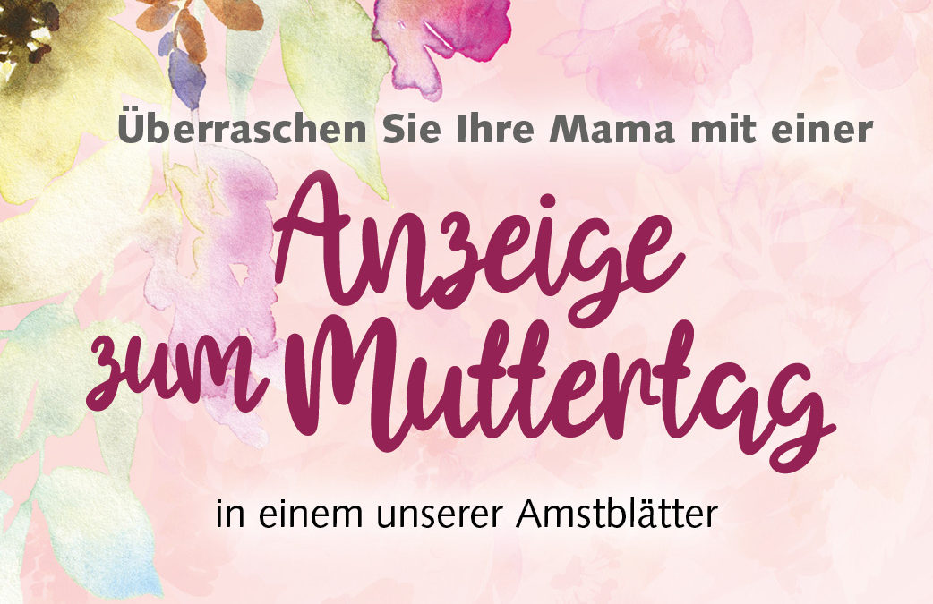 Schalten Sie eine Anzeige zum Muttertag